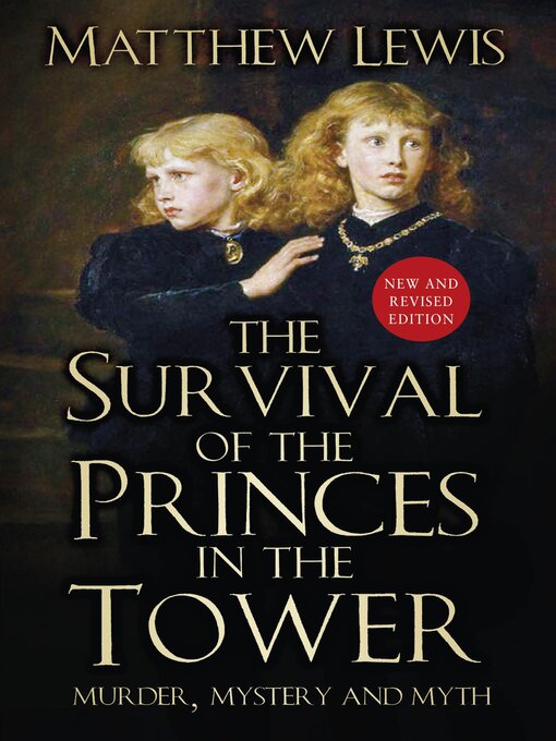 Title details for The Survival of the Princes in the Tower by Matthew Lewis - Wait list